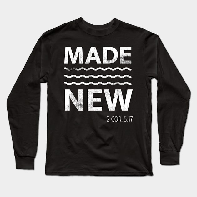 Made New Bible Verse Jesus Christ Long Sleeve T-Shirt by Makayla Sketch